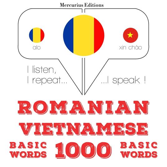 Româna - vietnameza: 1000 de cuvinte de baza