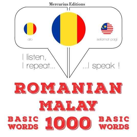 Româna - malay: 1000 de cuvinte de baza