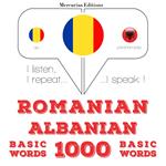 Româna - albaneza: 1000 de cuvinte de baza