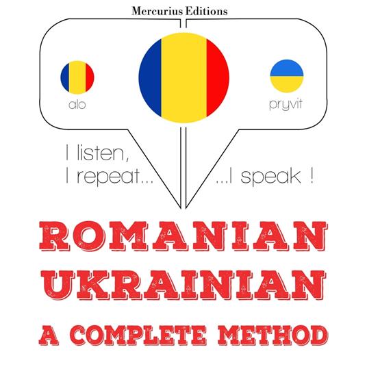 Româna - ucraineana: o metoda completa