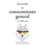 Desarrolla tu conocimiento general en 1000 citas