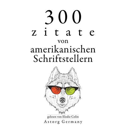 300 Zitate von amerikanischen Schriftstellern