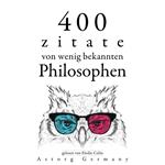 400 Zitate von wenig bekannten Philosophen