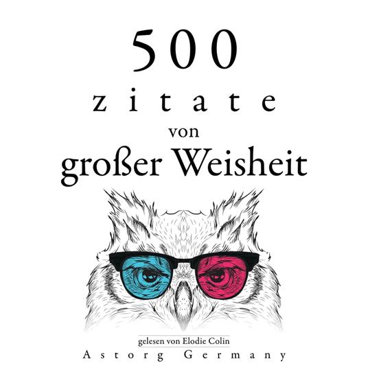 500 Zitate von großer Weisheit