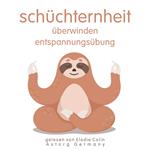 Schüchternheit überwinden Entspannungsübung