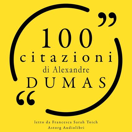 100 citazioni di Alexandre Dumas