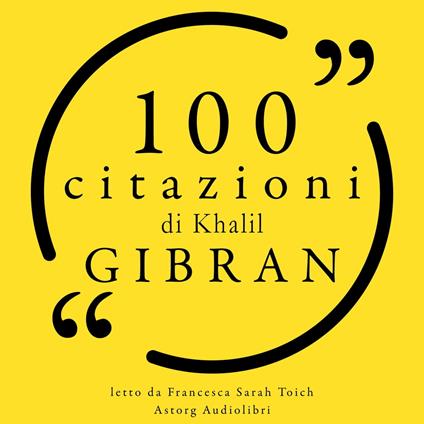 100 citazioni di Khalil Gibran