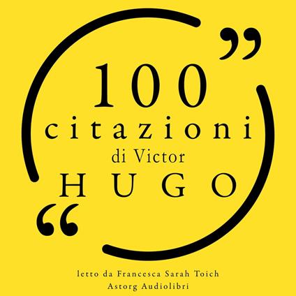 100 citazioni di Victor Hugo