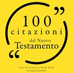 100 citazioni dal Nuovo Testamento