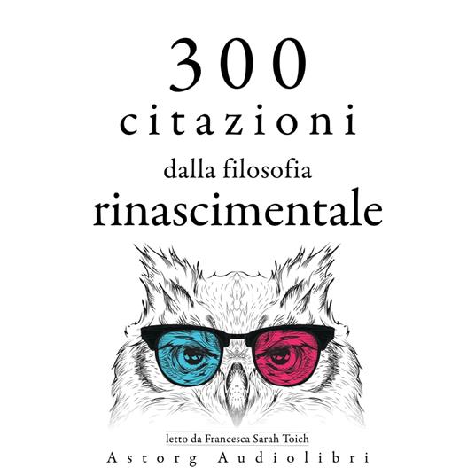 300 citazioni dalla filosofia rinascimentale