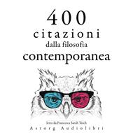 400 citazioni dalla filosofia contemporanea