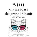 500 citazioni dei grandi filosofi del XX secolo