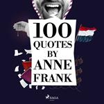 100 Quotes by Anne Frank