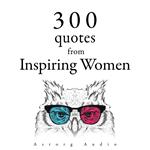 300 Quotes from Inspiring Women