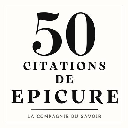 50 citations de Epicure