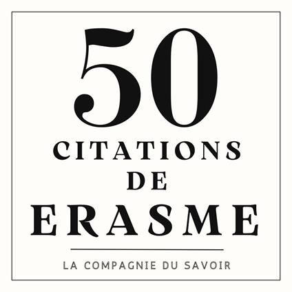 50 citations de Erasme