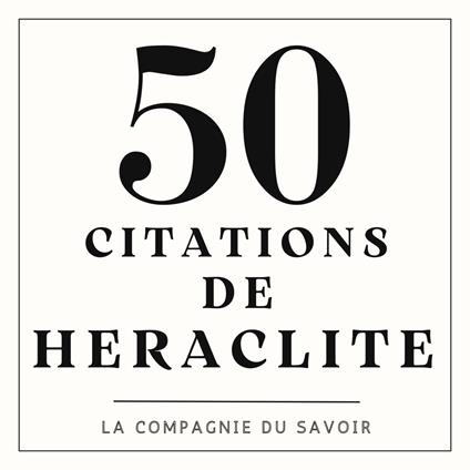 50 citations de Heraclite