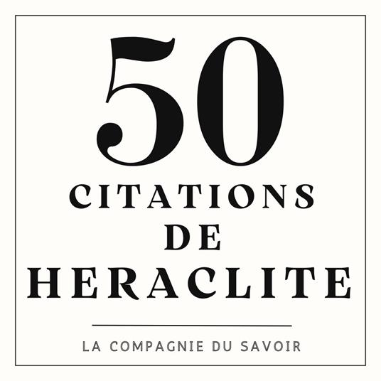50 citations de Heraclite