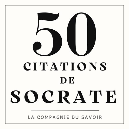 50 citations de Socrate