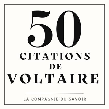 50 citations de Voltaire
