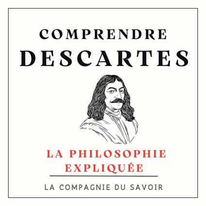 Comprendre Descartes