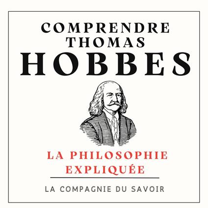 Comprendre Thomas Hobbes