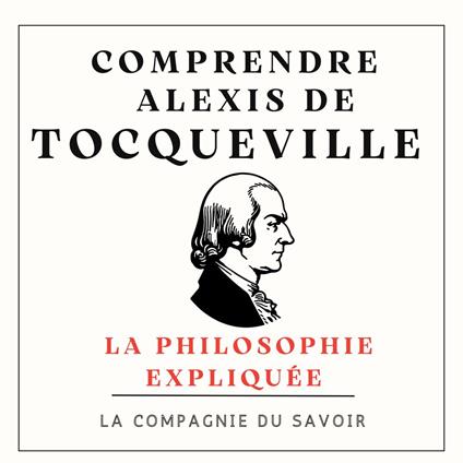 Comprendre Tocqueville