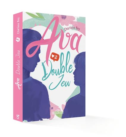 Ava – Tome 2 – Double-jeu - Lecture roman young adult - Charlène BEY - ebook