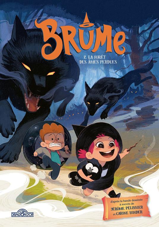 Brume – Tome 2 – La Forêt des âmes perdues – Lecture roman jeunesse – Dès 7 ans - Lou Allori,Glenat,Carine Hinder,Jérôme Pélissier - ebook