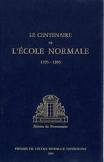 Le Centenaire de l'École normale (1795-1895)