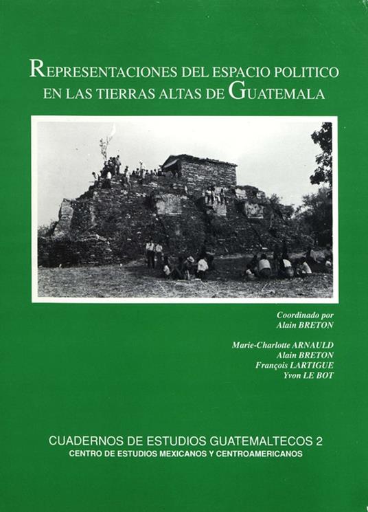 Representaciones del espacio político en las tierras altas de Guatemala