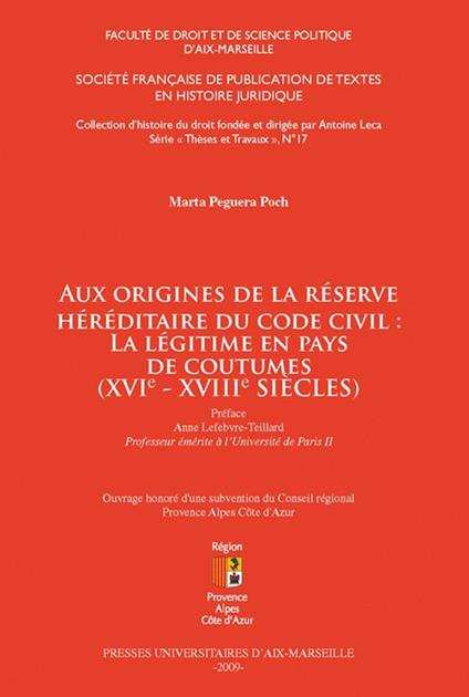 Aux origines de la réserve héréditaire du Code civil : la légitime en pays de coutumes (xvie-xviiie siècles)