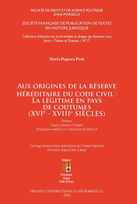 Aux origines de la réserve héréditaire du Code civil : la légitime en pays de coutumes (xvie-xviiie siècles)