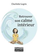 Retrouver son calme intérieur