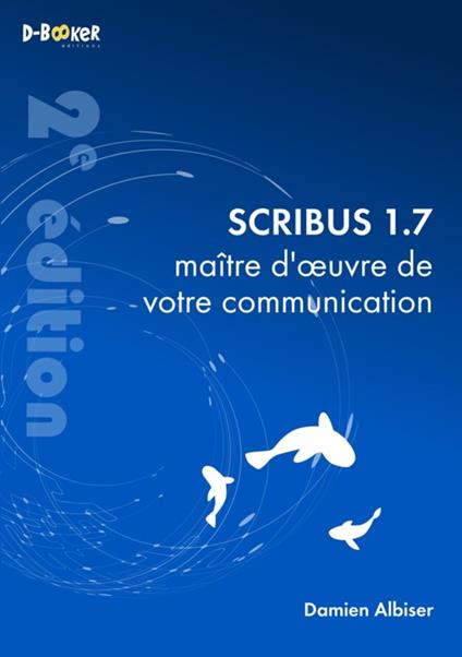 Scribus 1.7, maître d’œuvre de votre communication