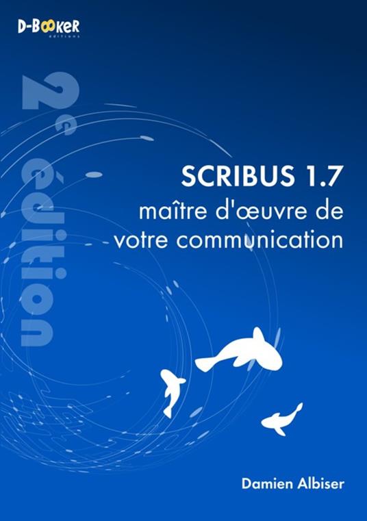 Scribus 1.7, maître d’œuvre de votre communication