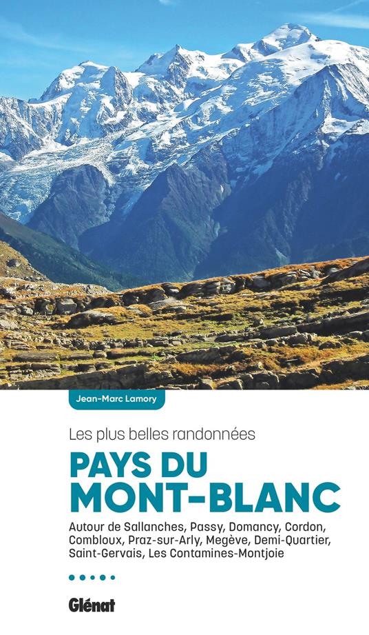 Pays du Mont-Blanc, les plus belles randonnées (2e ed)