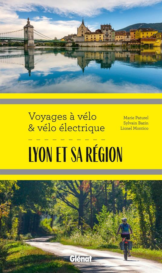 Lyon et sa région Voyages à vélo et vélo électrique