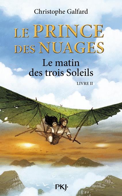 Le prince des Nuages - tome 2 Le matin des trois soleils - Christophe Galfard,Vincent DUTRAIT - ebook