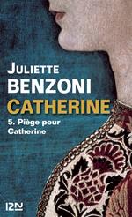 Catherine - tome 5 Piège pour Catherine
