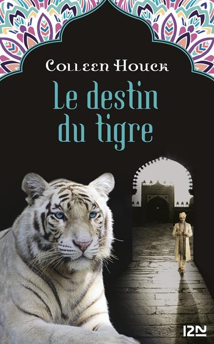 La malédiction du tigre - tome 4 Le destin du tigre - Colleen Houck,Cécile MORAN - ebook