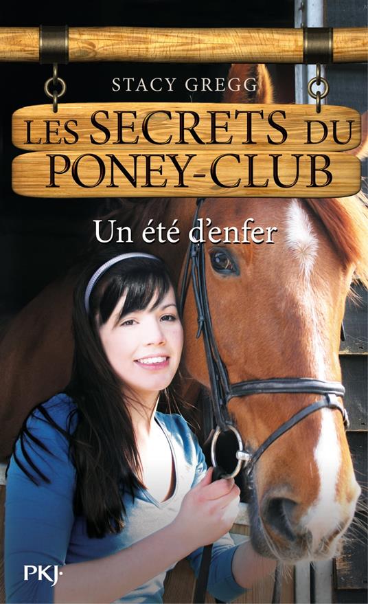 Les secrets du Poney Club - numéro 9 Un été d'enfer - Stacy Gregg,Christine BOUCHAREINE - ebook
