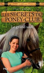 Les secrets du Poney Club - numéro 11 Le grand saut