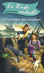 Le miroir enchanté - tome 1 Prisonnier
