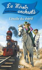 Le miroir enchanté - tome 2 L'étoile du shérif