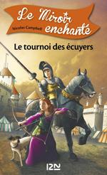 Le miroir enchanté - tome 3 Le tournoi des écuyers
