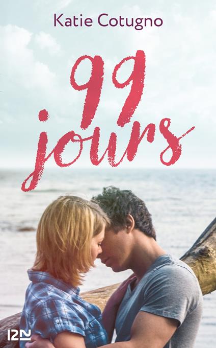 99 jours - Katie Cotugno,Isabelle CHAPMAN,Juliette LÊ - ebook