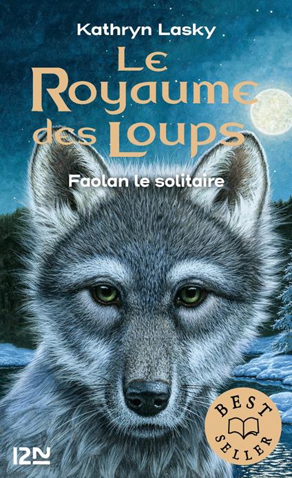 Le royaume des loups - tome 1 Faolan le solitaire - Kathryn Lasky,Cécile MORAN - ebook