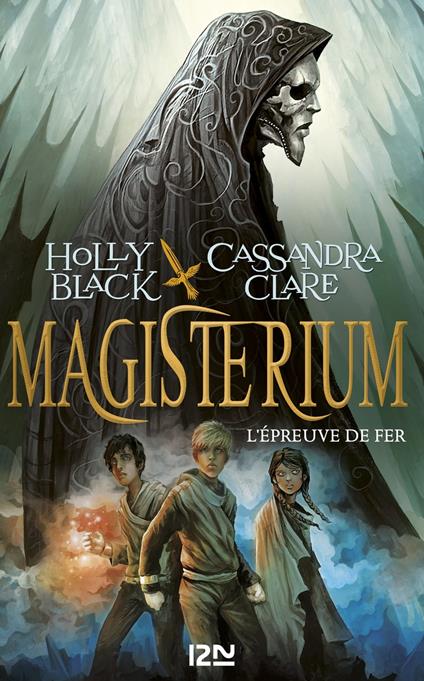 Magisterium - tome 1 L'épreuve de fer - Holly Black,Cassandra Clare,Julie LAFON - ebook