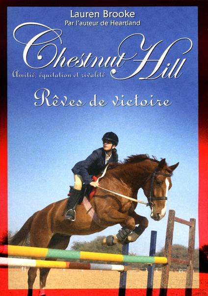 Chestnut Hill - numéro 6 Rêves de victoire - Lauren Brooke,Christine BOUCHAREINE - ebook